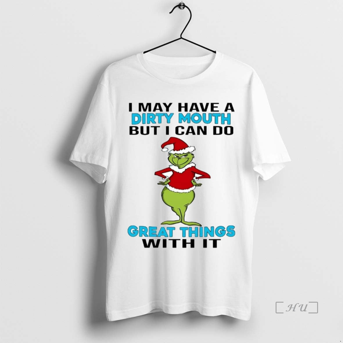 Officials Grinch May Have A Dirty Mouth I Can Do Great Things With It Christmas T-Shirts, Hoodie, Sweatshirt | TeeBloomCo.com
