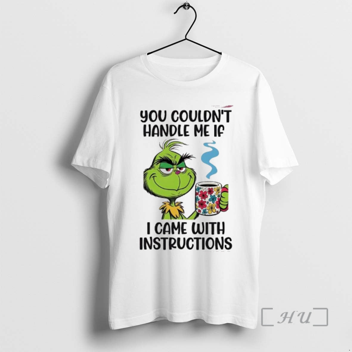 Officials Grinch You Couldnt Handle Me If I Came With Instructions Premium T Shirts Sweater Hoodie, Sweatshirt