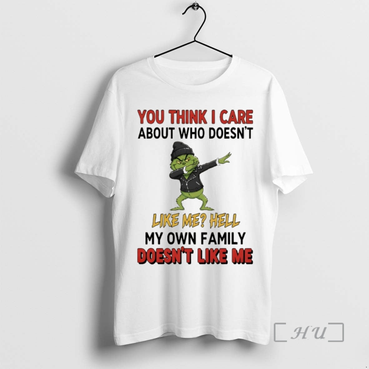 Officials Grinch You Think I Care About Who Doesnt Like Me Hell My Own Family T-Shirts, Hoodie, Sweatshirt | TeeBloomCo.com