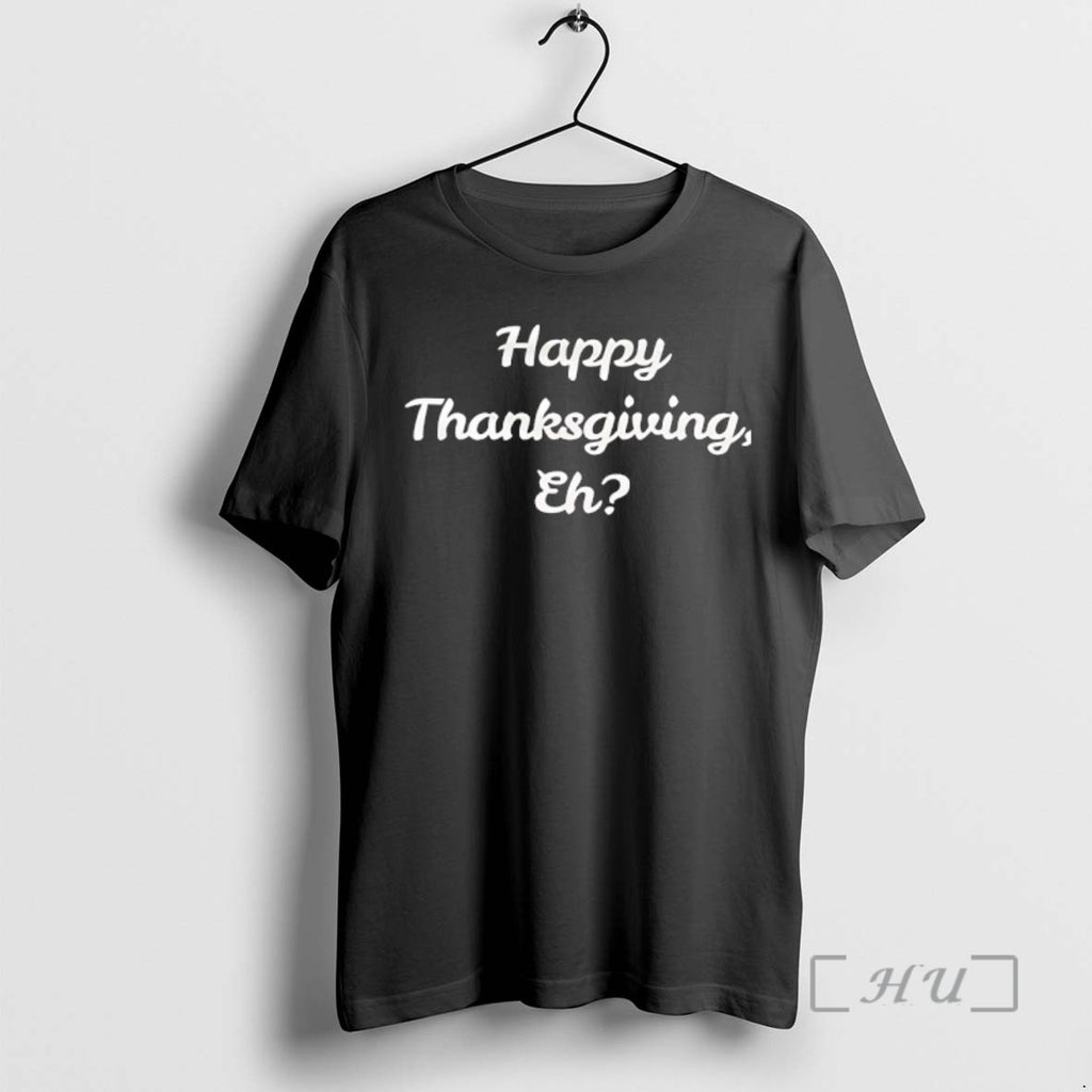 Officials Happy Thanksgiving Eh T-Shirts, Hoodie, Sweatshirt | TeeBloomCo.com