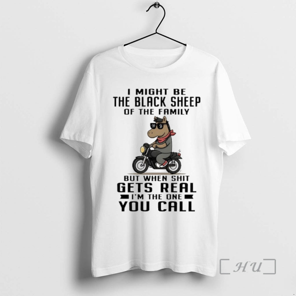 Officials Horse I Might Be The Black Sheep Of The Family But When Shit Gets T-Shirts, Hoodie, Sweatshirt | TeeBloomCo.com