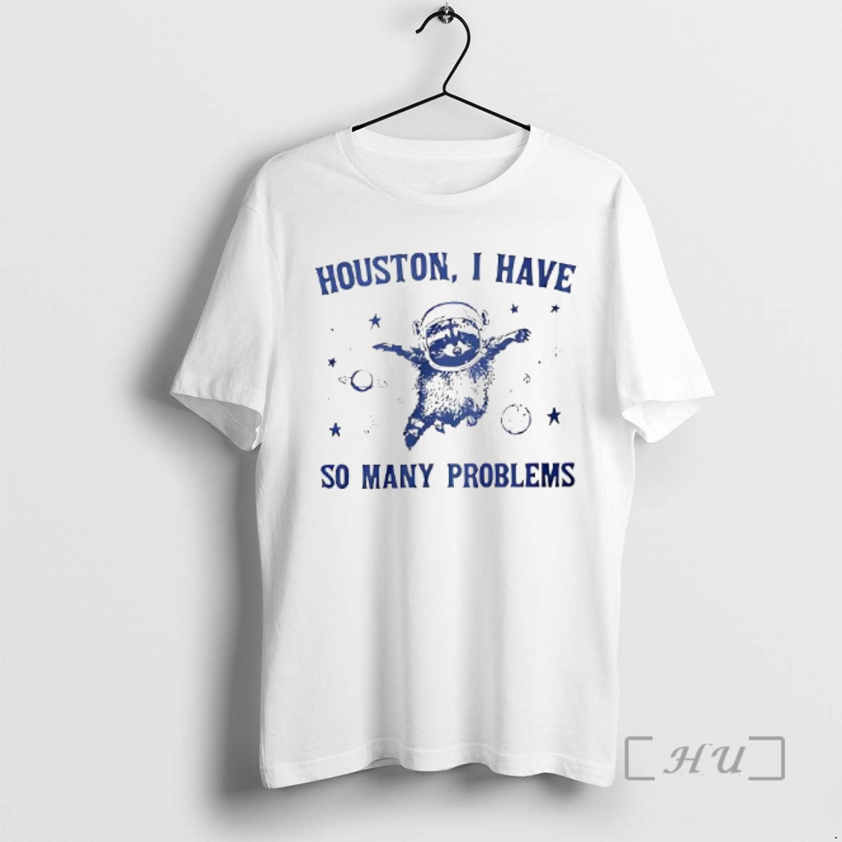 Officials Houston I Have So Many Problems Woman T-Shirts, Hoodie, Sweatshirt | TeeBloomCo.com