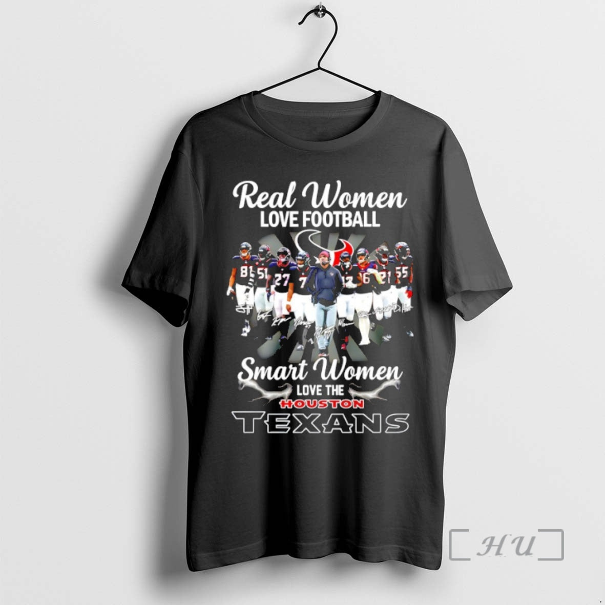 Officials Houston Texans Football Real Women Love Football Smart Women Love The Texans Premium T-Shirts, Hoodie, Sweatshirt
