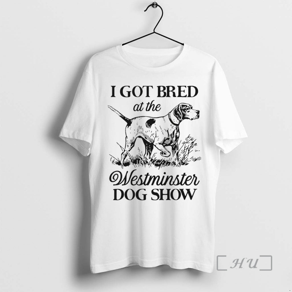 Officials I Got Bred At The Dog Show T-Shirts, Hoodie, Sweatshirt | TeeBloomCo.com