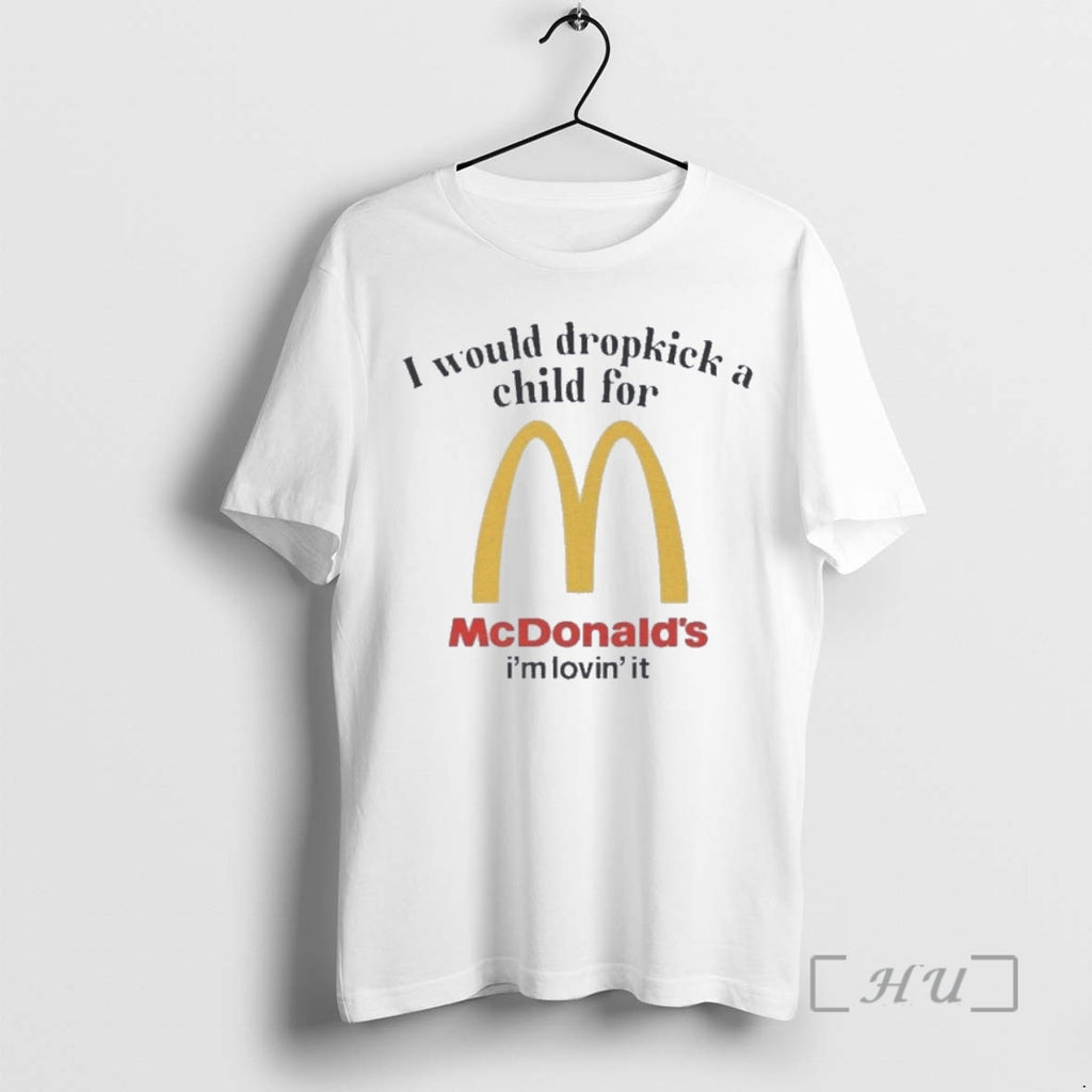 Officials I Would Dropkick A Child For A Mcdonalds T-Shirts, Hoodie, Sweatshirt | TeeBloomCo.com