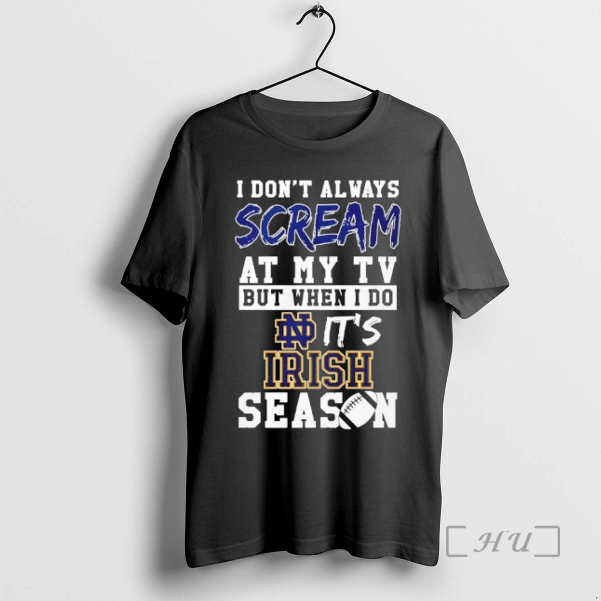 Officials I Dont Always Scream At My Tv But When I Do Its Notre Dame T-Shirts, Hoodie, Sweatshirt | TeeBloomCo.com