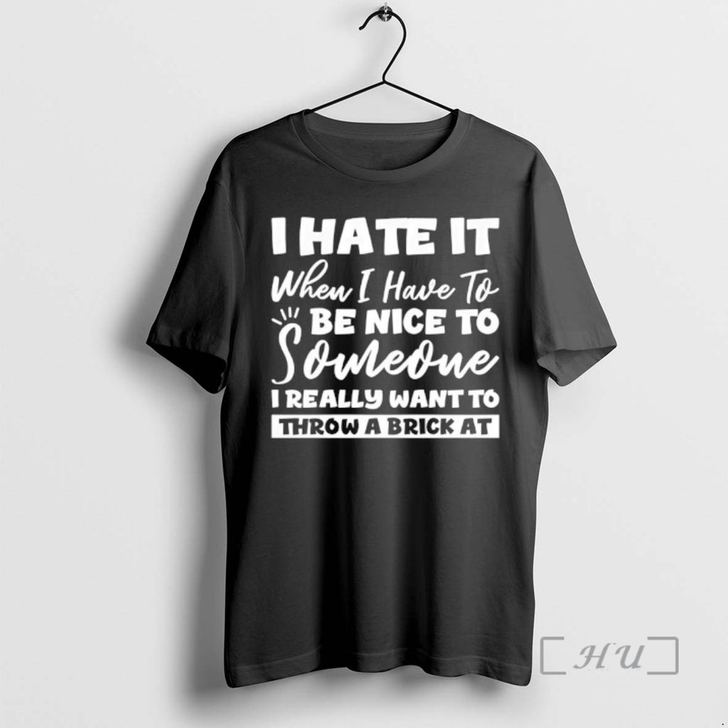 Officials I Hate When I Have To Be Nice To Someone I Really Want To T-Shirts, Hoodie, Sweatshirt | TeeBloomCo.com