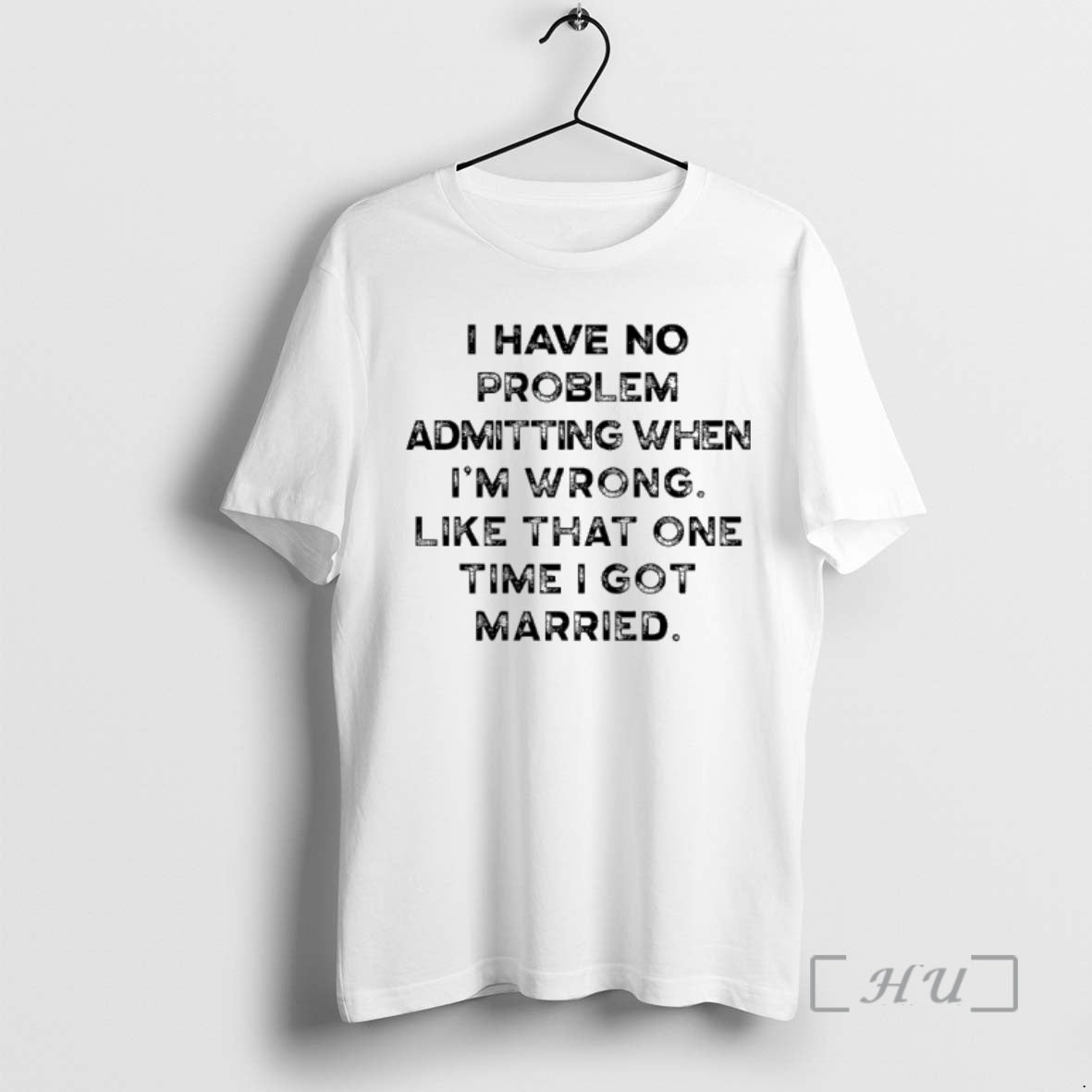 Officials I Have To Problem Admitting When Im Wrong Like That One Time I Got T-Shirts, Hoodie, Sweatshirt | TeeBloomCo.com