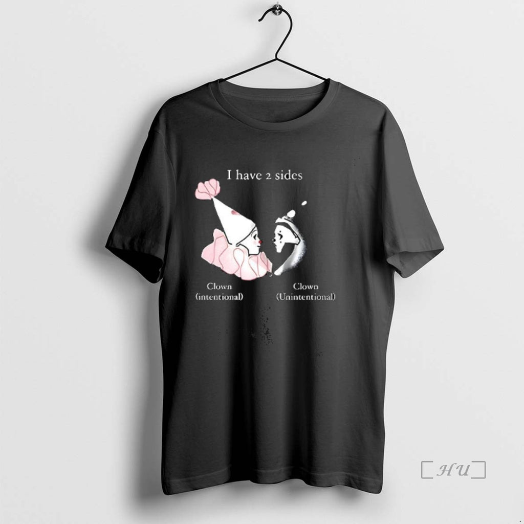 Officials I Have Two Sides Clown Intentional And Unintentional T-Shirts, Hoodie, Sweatshirt | TeeBloomCo.com