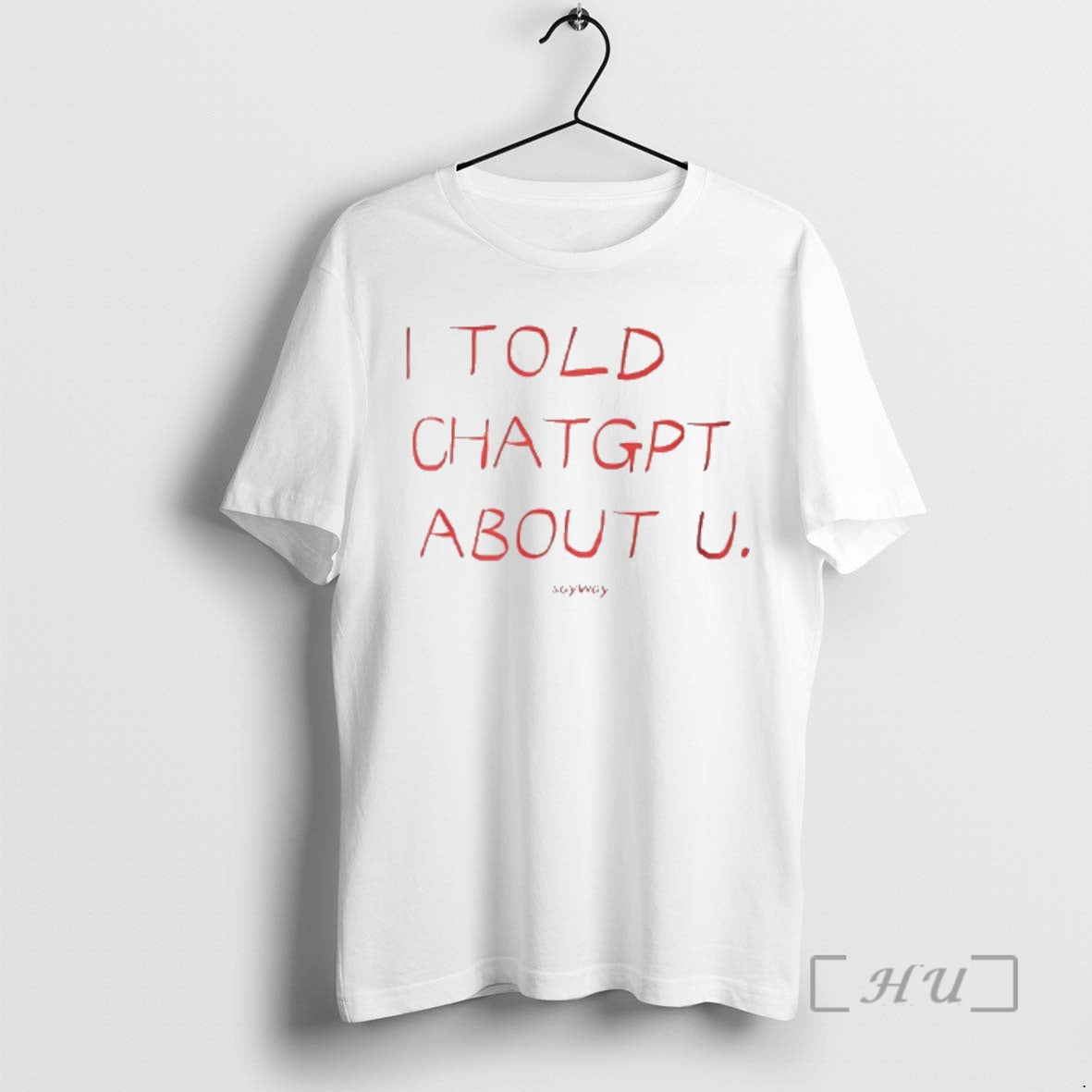Officials I Told Chatgpt About You Viral Tiktok Trend T-Shirts, Hoodie, Sweatshirt | TeeBloomCo.com