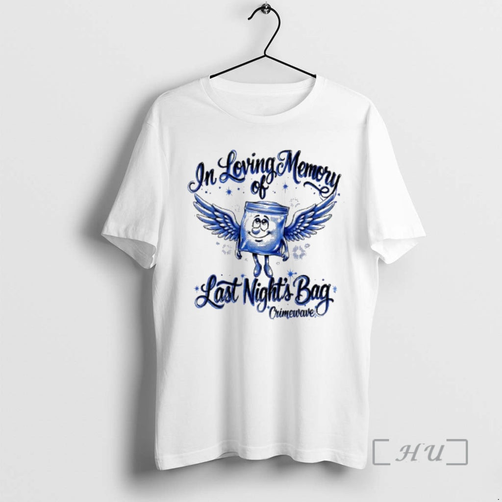 Officials In Loving Memory Of Last Nights Bag Crimewave T-Shirts, Hoodie, Sweatshirt | TeeBloomCo.com