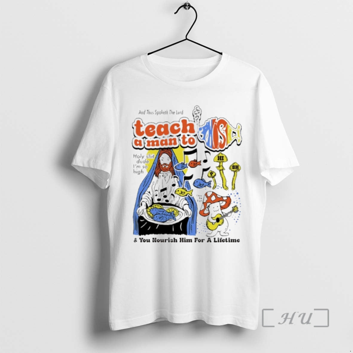 Officials Jesus Give A Man A Phish Holy Shit Dude Im So High And You T-Shirts, Hoodie, Sweatshirt | TeeBloomCo.com