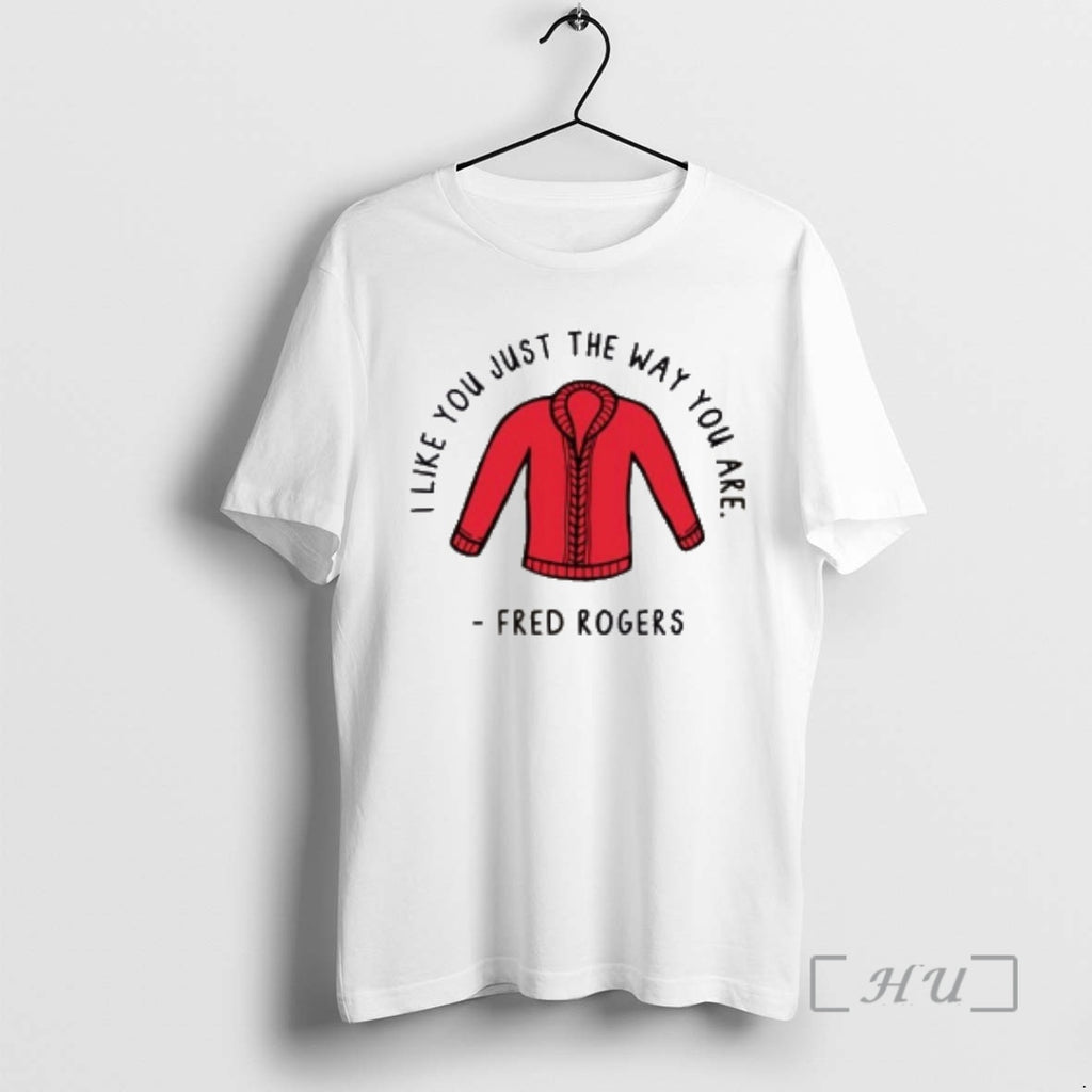 Officials Like You Just The Way You Are Fred Rogers T-Shirts, Hoodie, Sweatshirt | TeeBloomCo.com