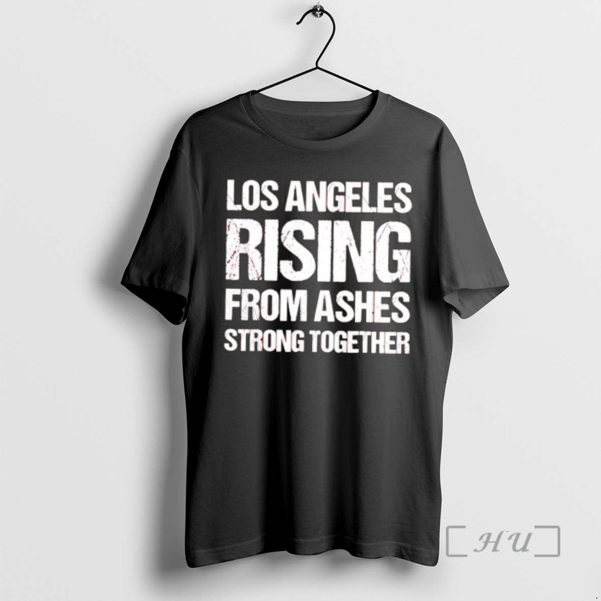 Officials Los Angeles Rising From Ashes Strong Together T-Shirts, Hoodie, Sweatshirt | TeeBloomCo.com