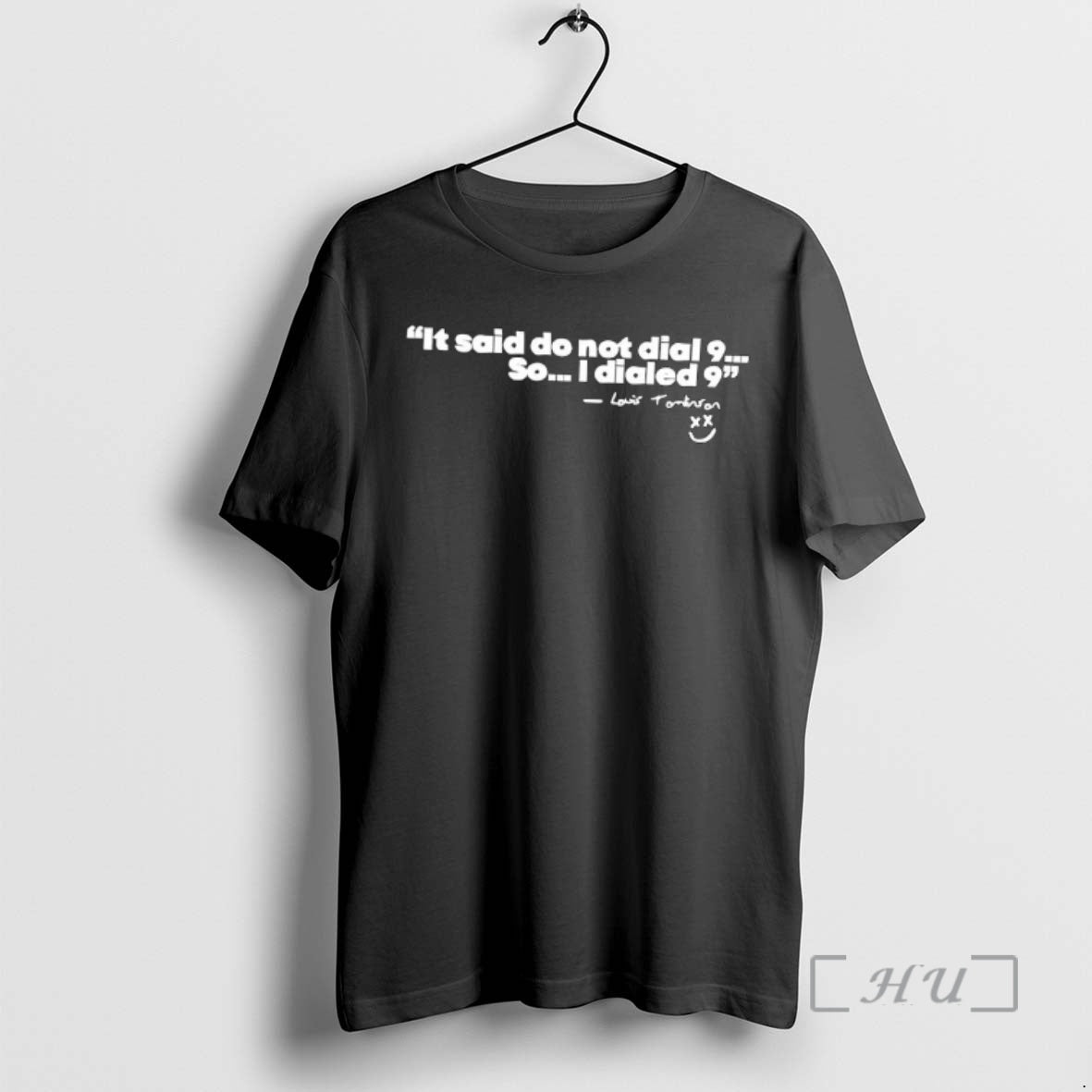 Officials Louis Tomlinson Quote It Said Do Not Dial 9 So Premium T Shirts Sweater Hoodie, Sweatshirt | TeeBloomCo.com