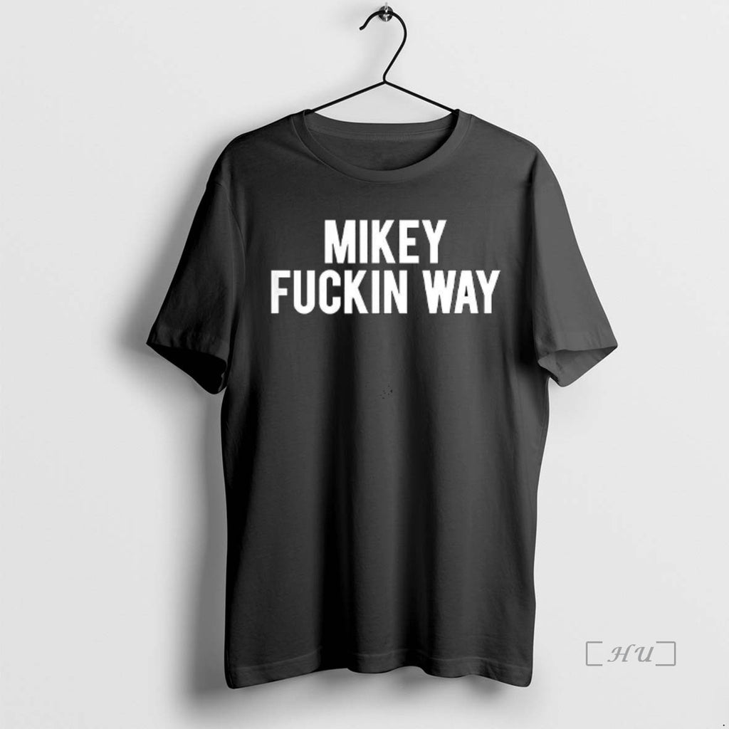 Officials Mikey Fuckin Way T-Shirts, Hoodie, Sweatshirt | TeeBloomCo.com