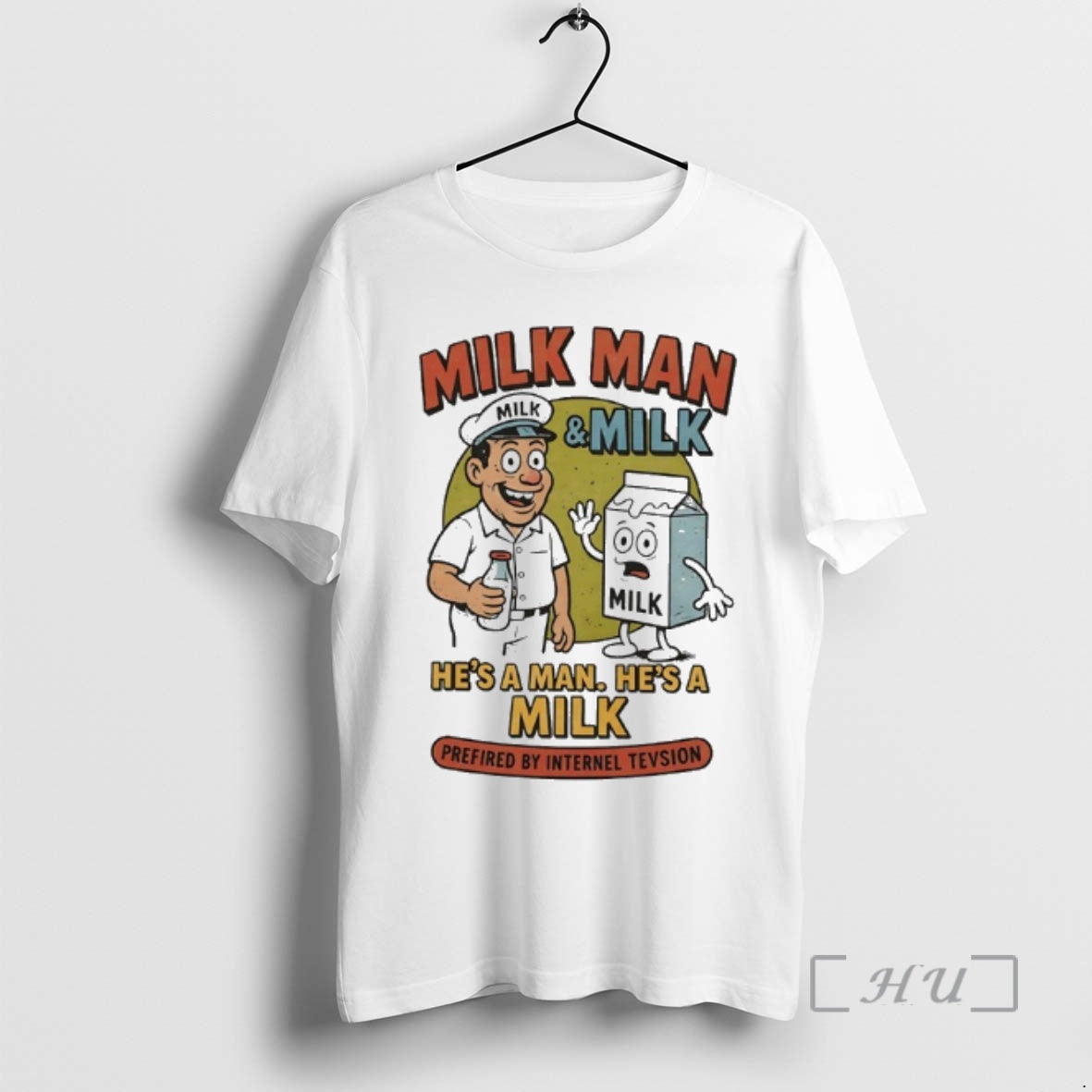 Officials Milk Man And Milk Hes A Man Hes A Milk Prefired By Internel Tevsion T-Shirts, Hoodie, Sweatshirt | TeeBloomCo.com