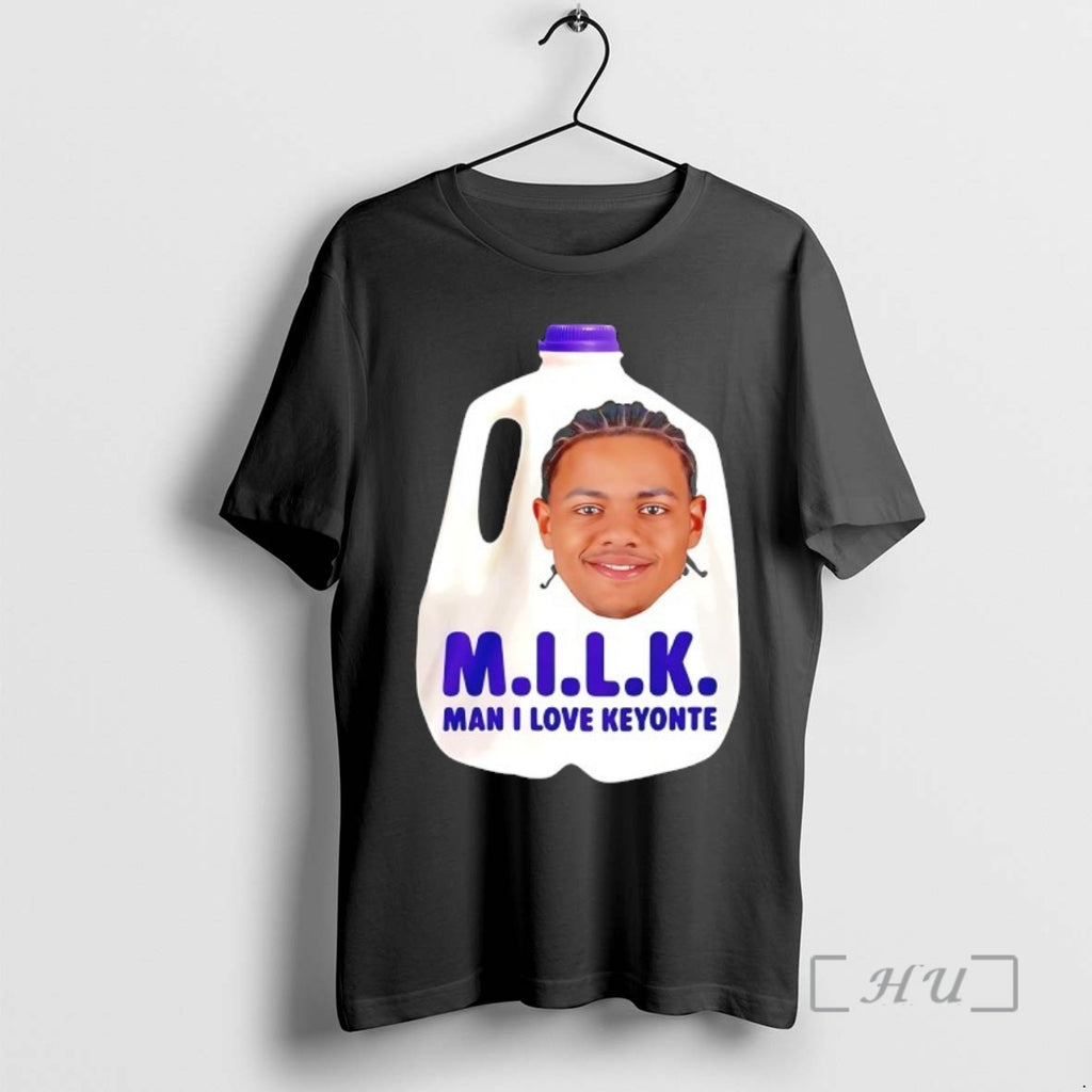 Officials Milk Man I Love Keyonte T-Shirts, Hoodie, Sweatshirt | TeeBloomCo.com