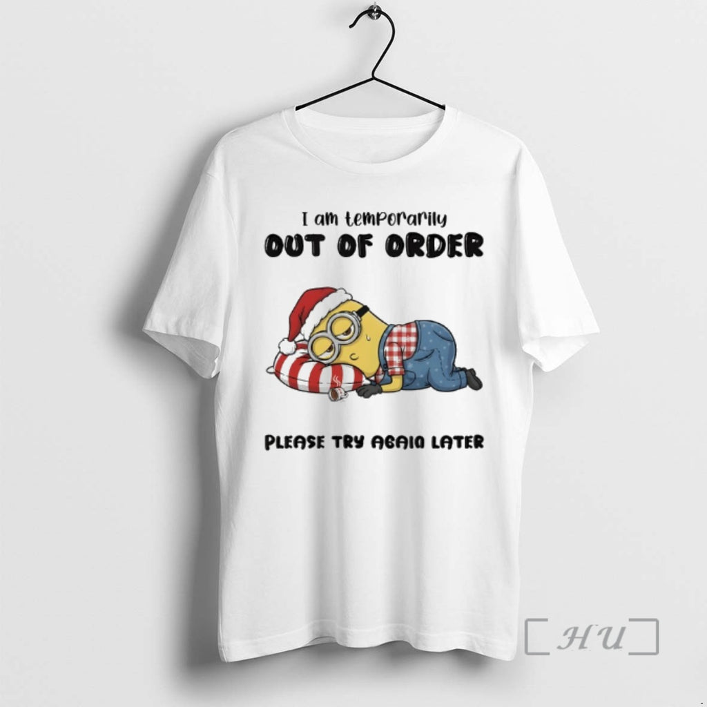 Officials Minion I Am Temporarily Out Of Order Please Try Again Later Premium T Shirts Hoodie, Sweatshirt | TeeBloomCo.com