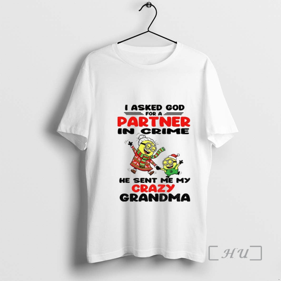 Officials Minion I Asked God For A Partner In Crime He Sent Me My Crazy T-Shirts, Hoodie, Sweatshirt | TeeBloomCo.com