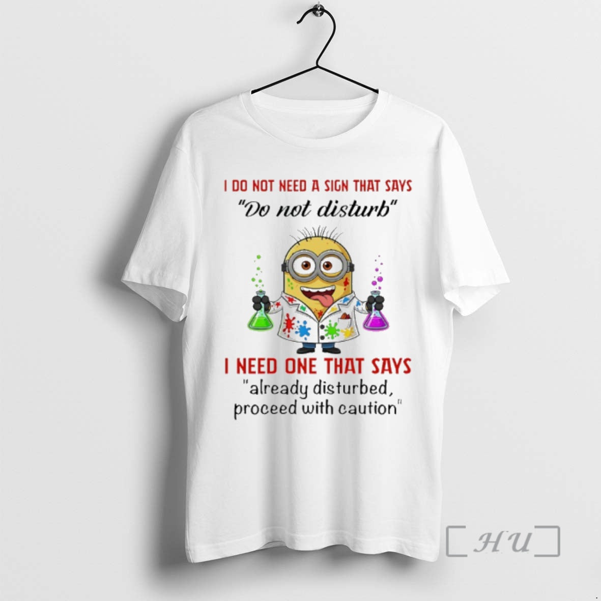 Officials Minion I Do Not Need A Sign That Says Do Not Disturb I Need T-Shirts, Hoodie, Sweatshirt | TeeBloomCo.com