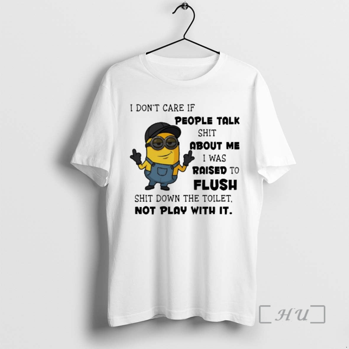 Officials Minion I Dont Care If People Talk Shit About Me I Was Raised To T-Shirts, Hoodie, Sweatshirt | TeeBloomCo.com