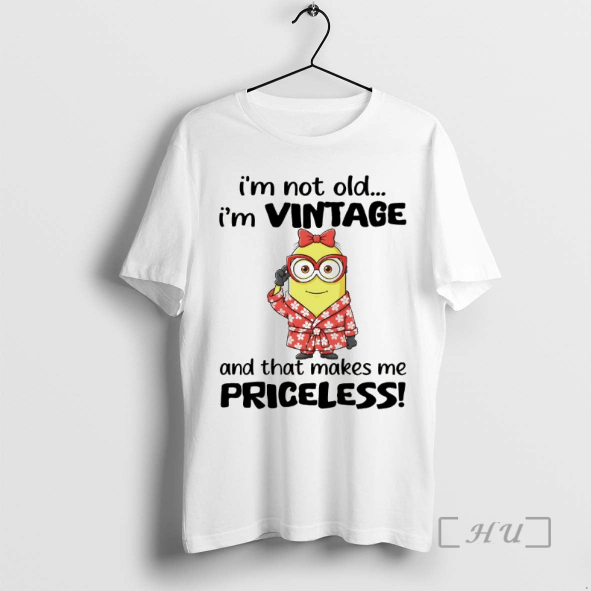 Officials Minion Im Not Old Im Vintage And That Makes Me Priceless Premium T Shirts Hoodie, Sweatshirt | TeeBloomCo.com
