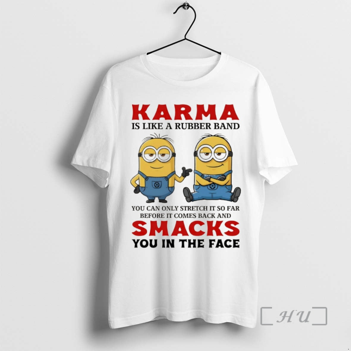 Officials Minion Karma Is Like A Rubber Band You Can Only Stretch It So Far T-Shirts, Hoodie, Sweatshirt | TeeBloomCo.com