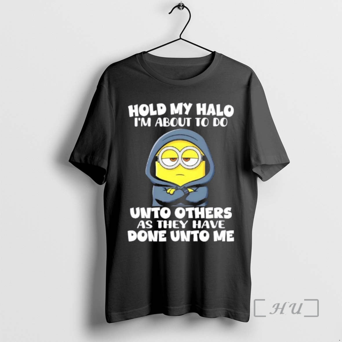 Officials Minions Hold My Halo Im About To Do Unto Others As They Have Done T-Shirts, Hoodie, Sweatshirt | TeeBloomCo.com