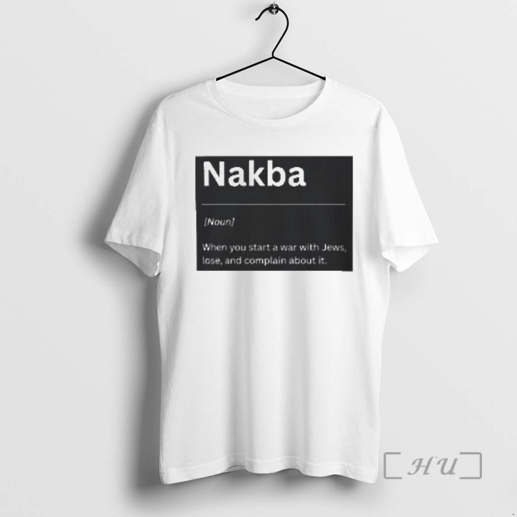 Officials Nakba Definition When You Start A War With Jews T-Shirts, Hoodie, Sweatshirt | TeeBloomCo.com