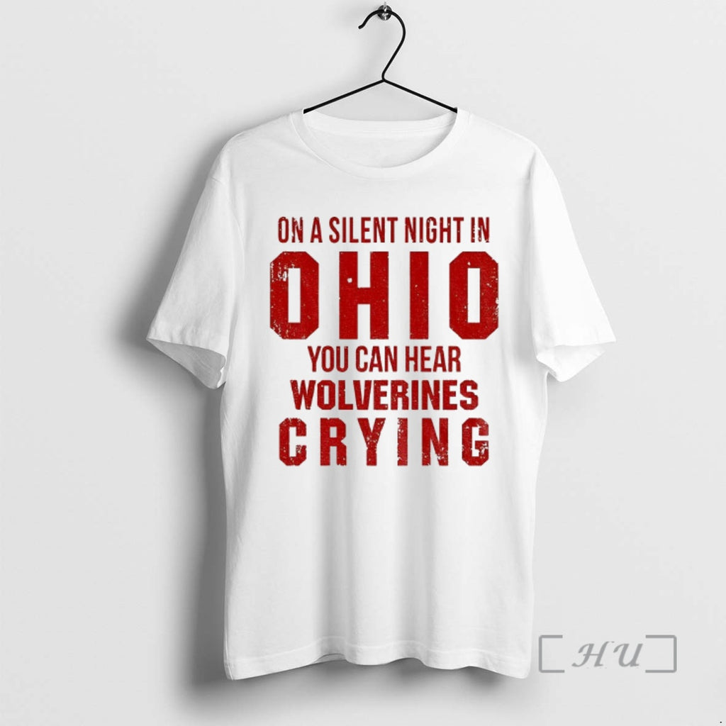 Officials On A Silent Night In Ohio You Can Hear Wolverines Crying Ohio State Beat T-Shirts, Hoodie, Sweatshirt