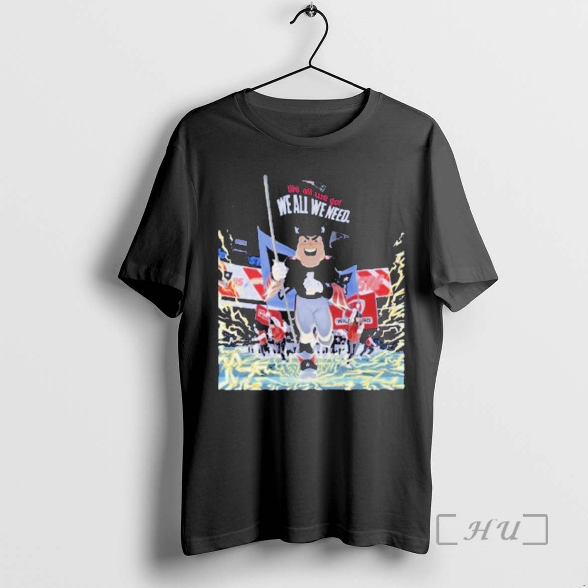 Officials Patriots Mascot We All We Got We All We Need Football Premium T Shirts Hoodie, Sweatshirt | TeeBloomCo.com