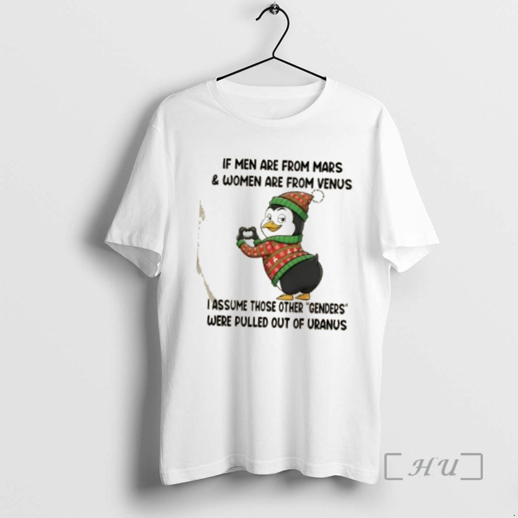 Officials Penguin If Men Are From Mars And Women Are From Venus I Assume Those T-Shirts, Hoodie, Sweatshirt | TeeBloomCo.com