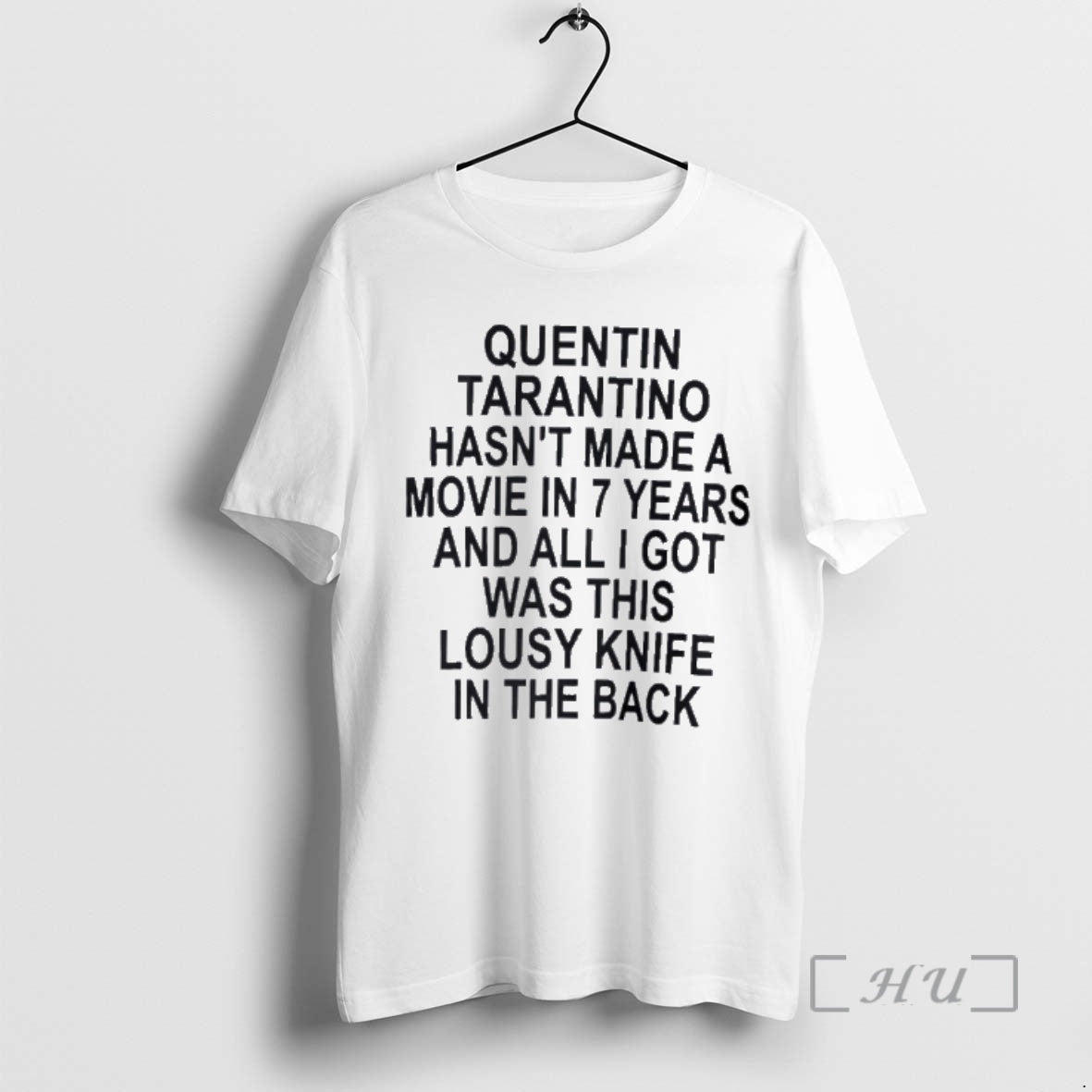 Officials Quentin Tarantino Hasnt Made A Movie In 7 Years T-Shirts, Hoodie, Sweatshirt | TeeBloomCo.com