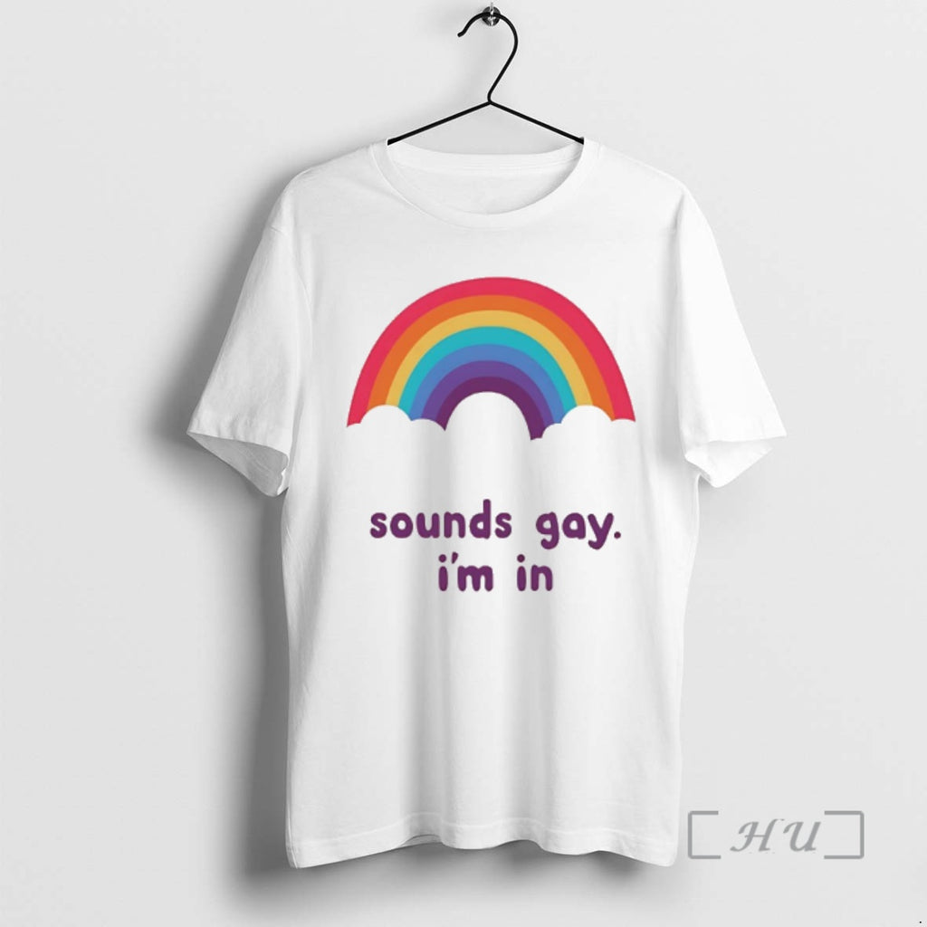 Officials Rainbow Sounds Gay Im In Lgbt T-Shirts, Hoodie, Sweatshirt | TeeBloomCo.com