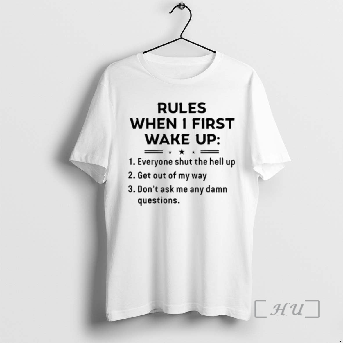 Officials Rules When I First Wake Up Everyone Shut The Hell Up Premium T Shirts Hoodie, Sweatshirt | TeeBloomCo.com