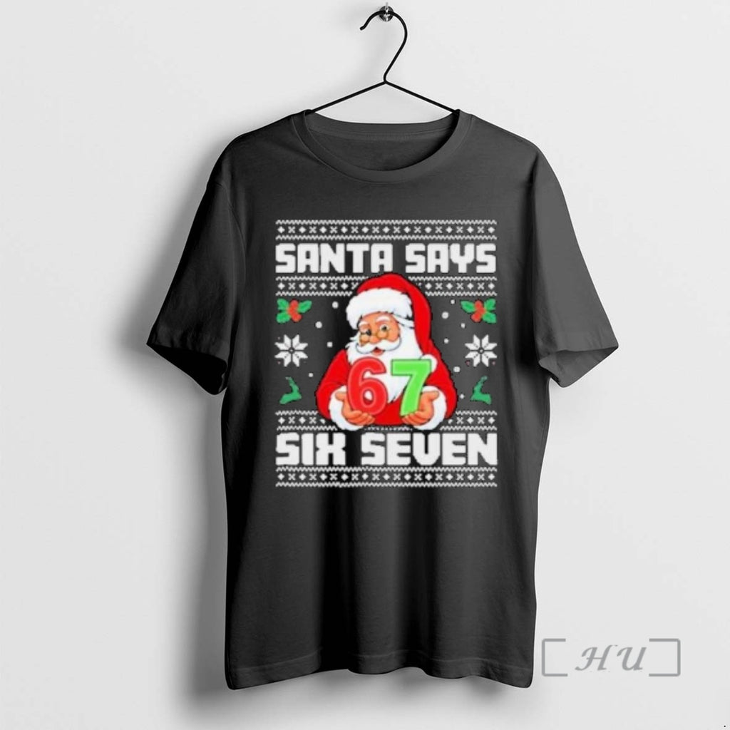 Officials Santa Says Six Seven 67 Funny Ugly Christmas Circle Black Premium T Shirts Sweater Hoodie, Sweatshirt