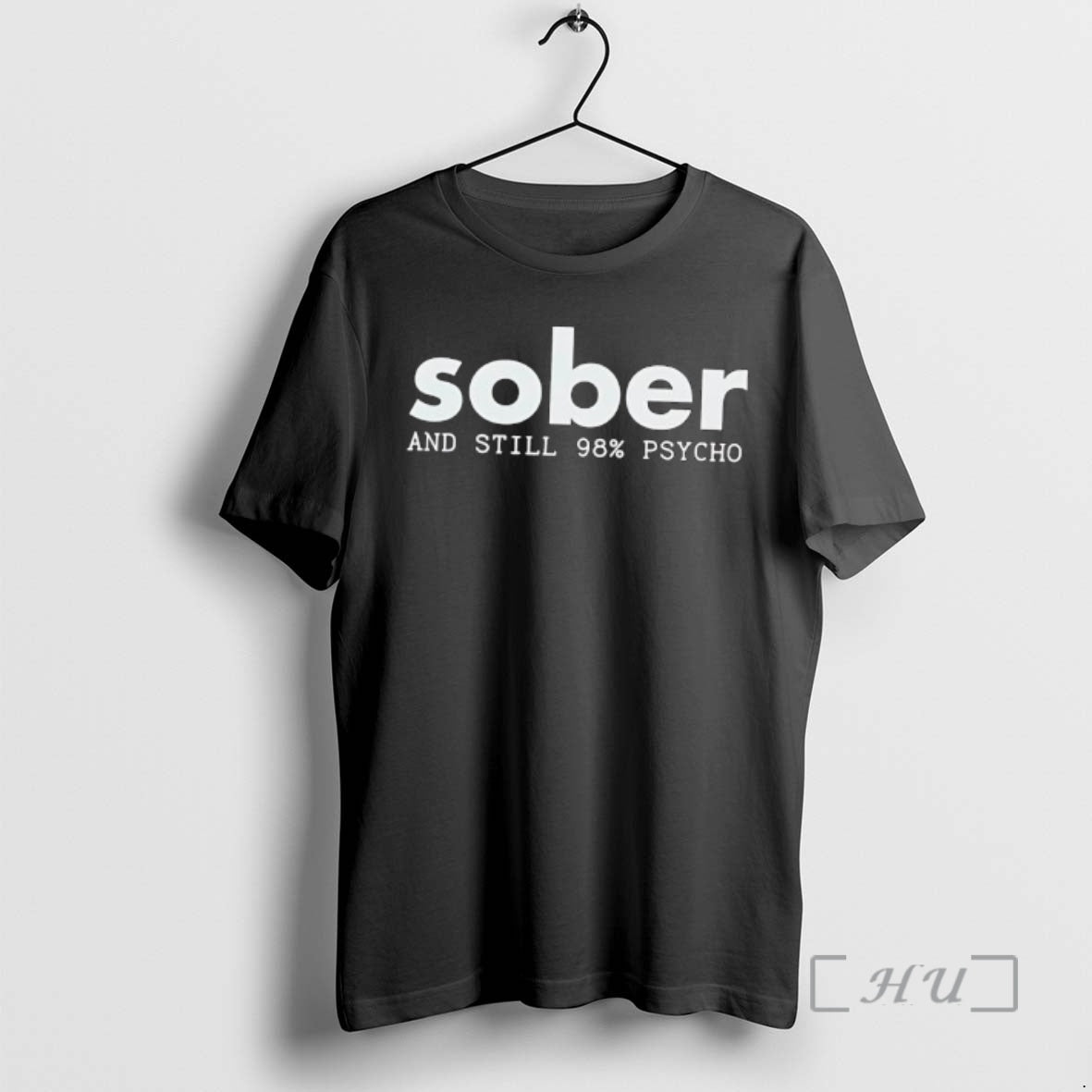 Officials Sober And Still 98 Psycho Text T-Shirts, Hoodie, Sweatshirt | TeeBloomCo.com