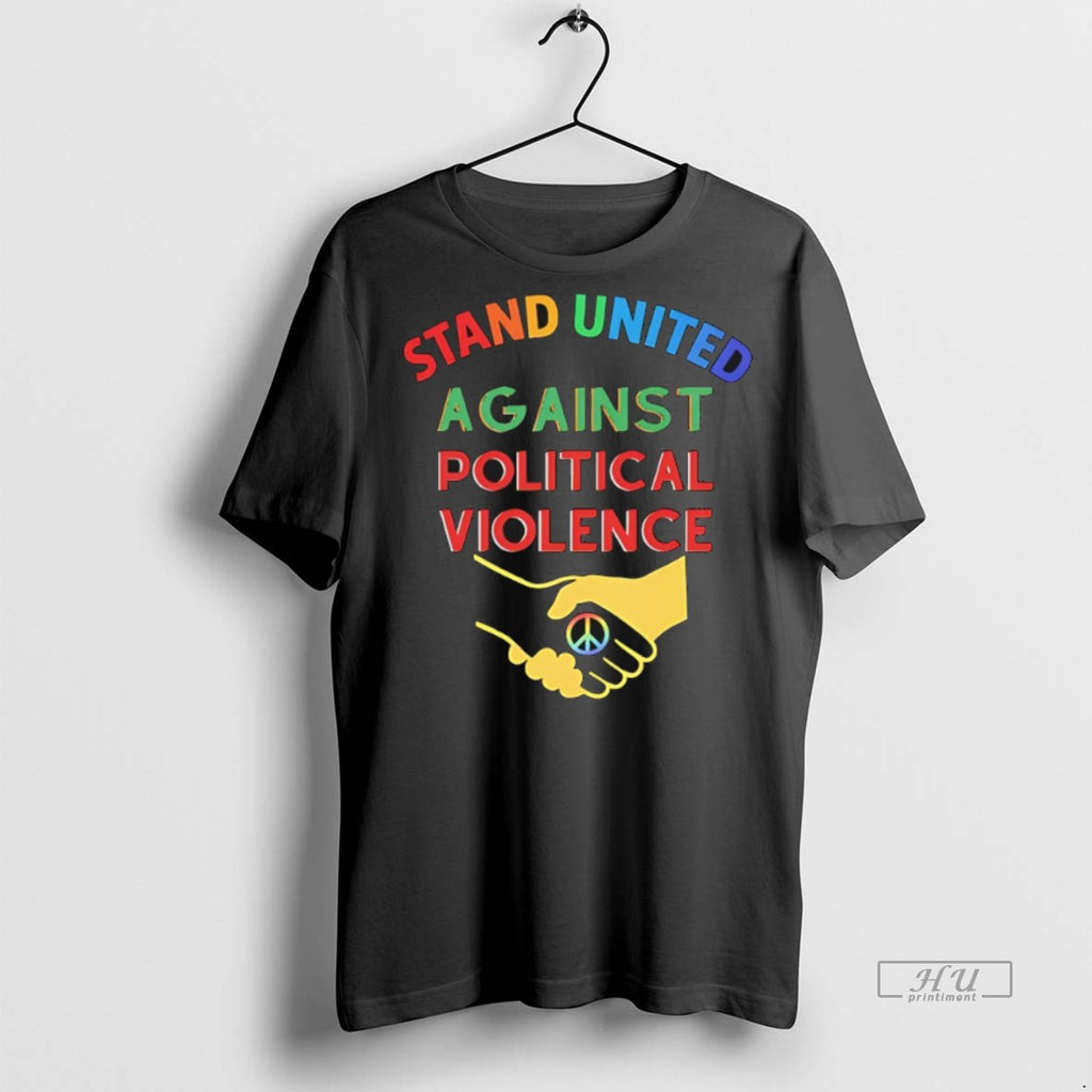 Officials Stand United Against Political Violence Tee Shirt Sweater