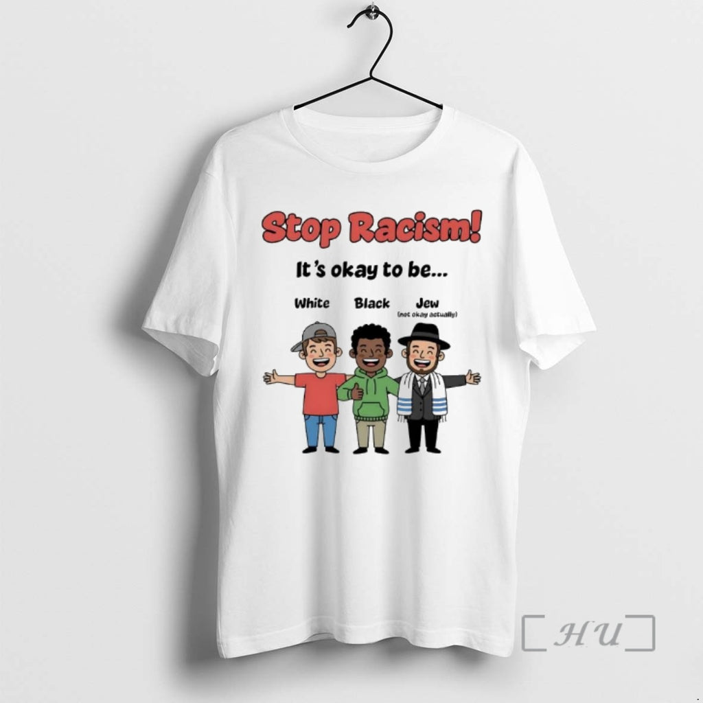 Officials Stop Racism Its Okay To Be White Black Jew Graphic Premium T Shirts Sweater Hoodie, Sweatshirt | TeeBloomCo.com