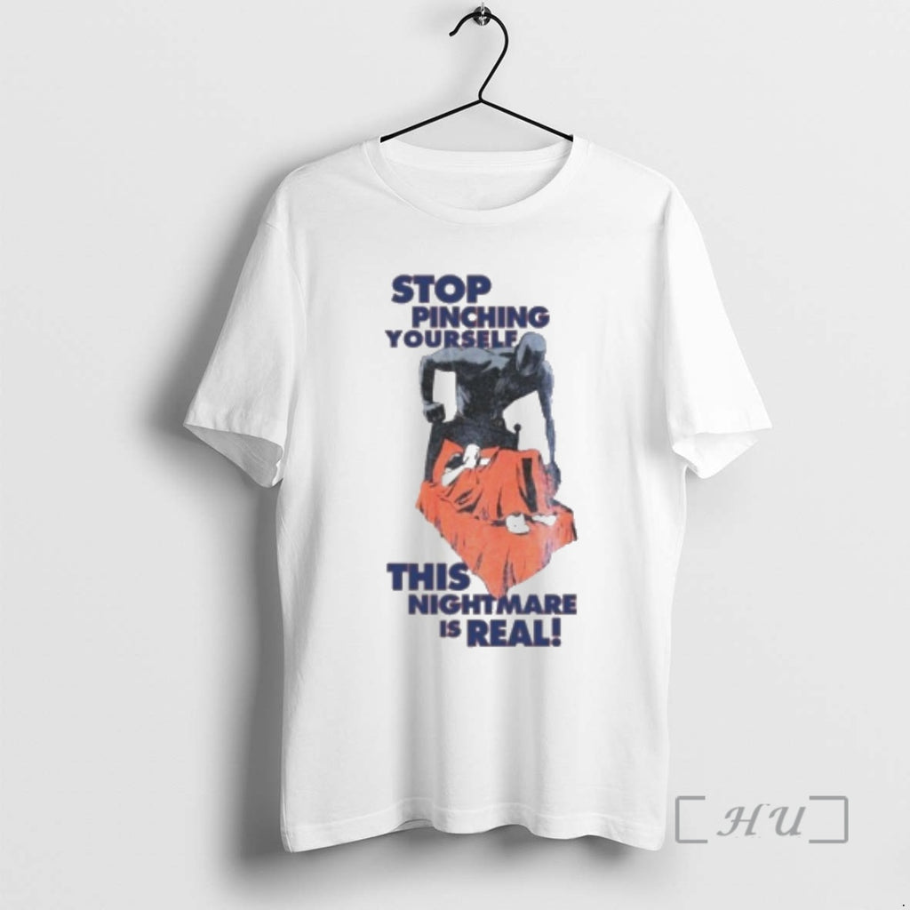 Officials Stop Pinching Yourself This Nightmare Is Real T-Shirts, Hoodie, Sweatshirt | TeeBloomCo.com