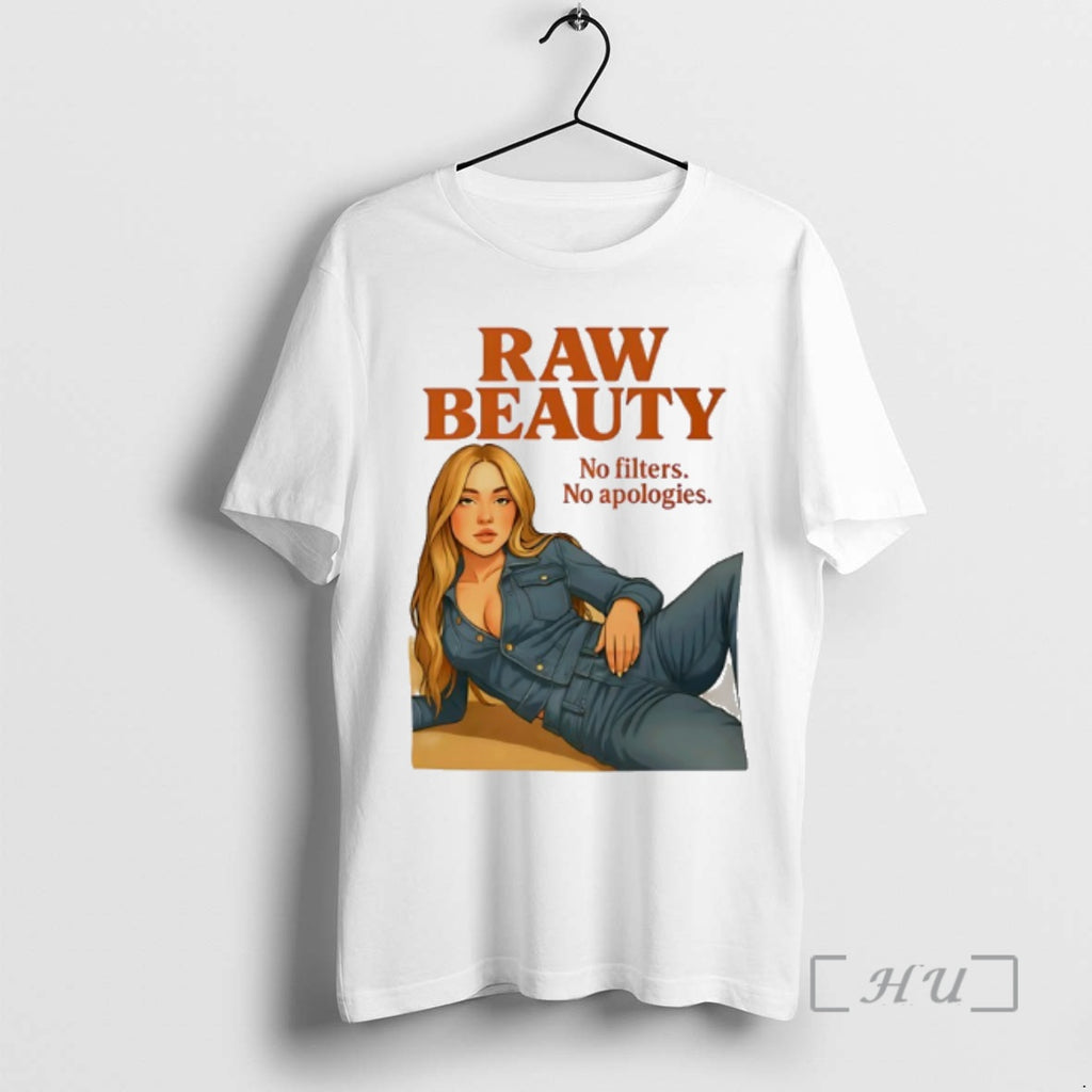 Officials Sydney Sweeney Raw Beauty No Filters No Apologies T-Shirts, Hoodie, Sweatshirt | TeeBloomCo.com