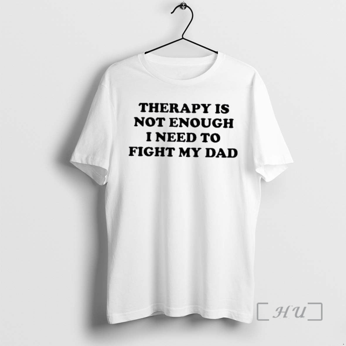 Officials Therapy Is Not Enough I Need To Fight My Dad Premium T Shirts Sweater Hoodie, Sweatshirt | TeeBloomCo.com