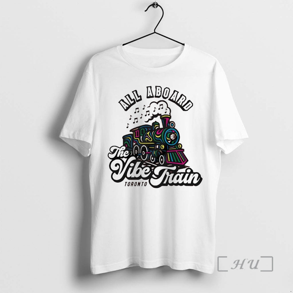 Officials Toronto Raptors All Aboard The Vibe Train T-Shirts, Hoodie, Sweatshirt | TeeBloomCo.com