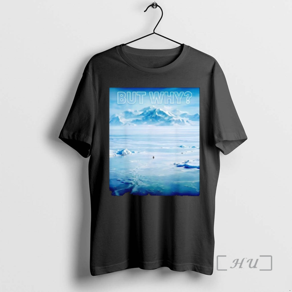 Officials Trendy Nihilist Penguin But Why T-Shirts, Hoodie, Sweatshirt | TeeBloomCo.com