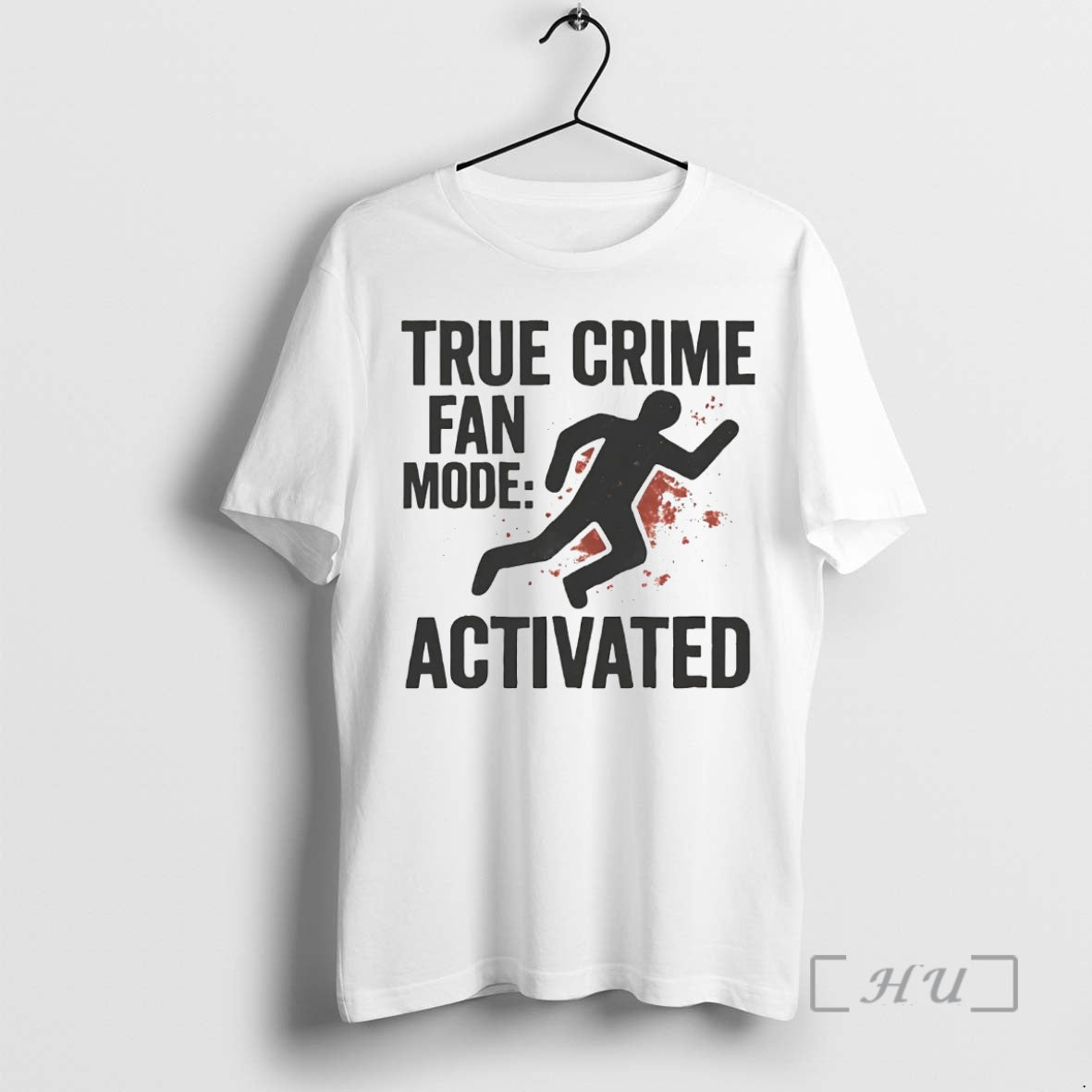 Officials True Crime Fan Mode Activated T-Shirts, Hoodie, Sweatshirt | TeeBloomCo.com