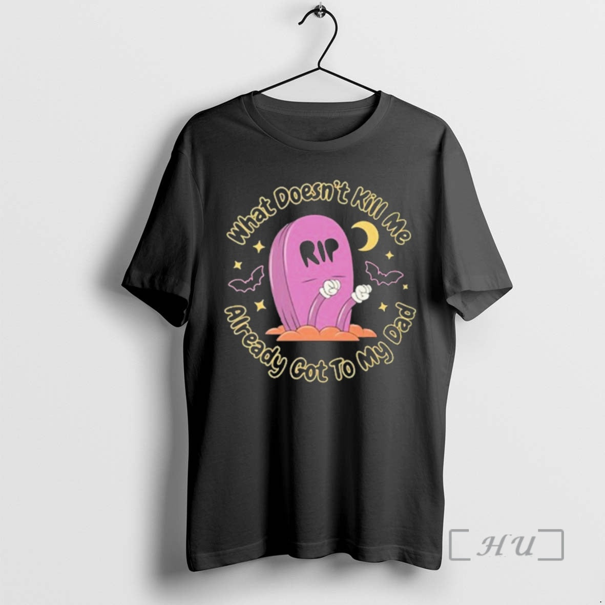 Officials What Doesnt Kill Me Already Got To My Dad Rip Premium T Shirts Sweater Hoodie, Sweatshirt | TeeBloomCo.com
