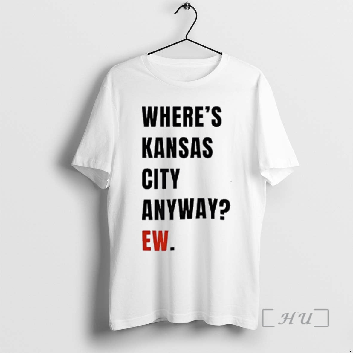 Officials Wheres Kansas City Anyway Ew T-Shirts, Hoodie, Sweatshirt | TeeBloomCo.com