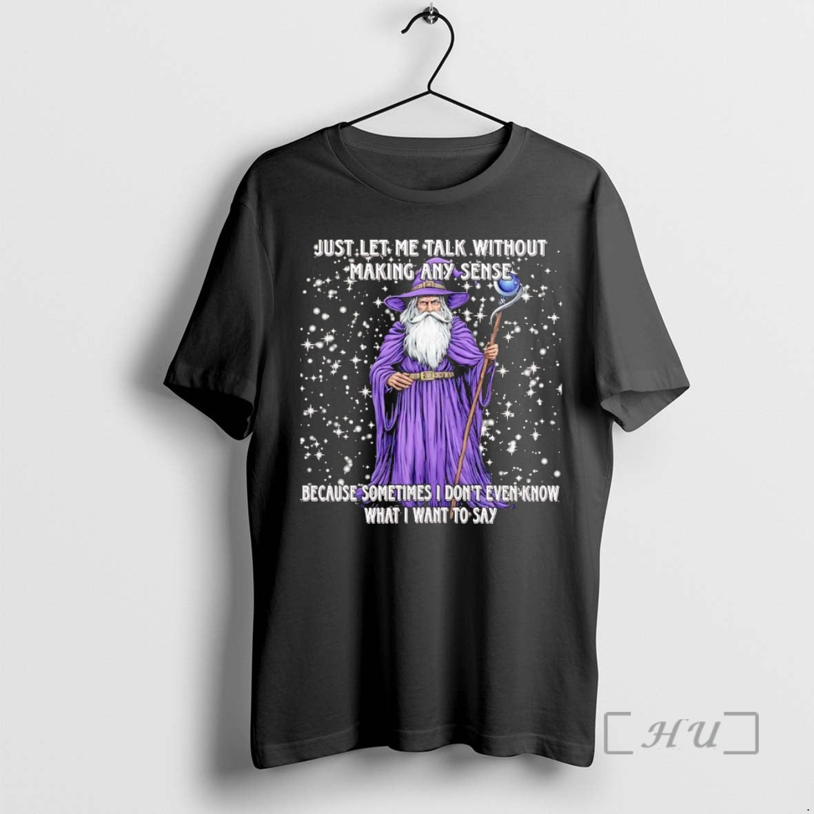 Officials Wizard Just Let Me Talk Without Making Any Sense T-Shirts, Hoodie, Sweatshirt | TeeBloomCo.com