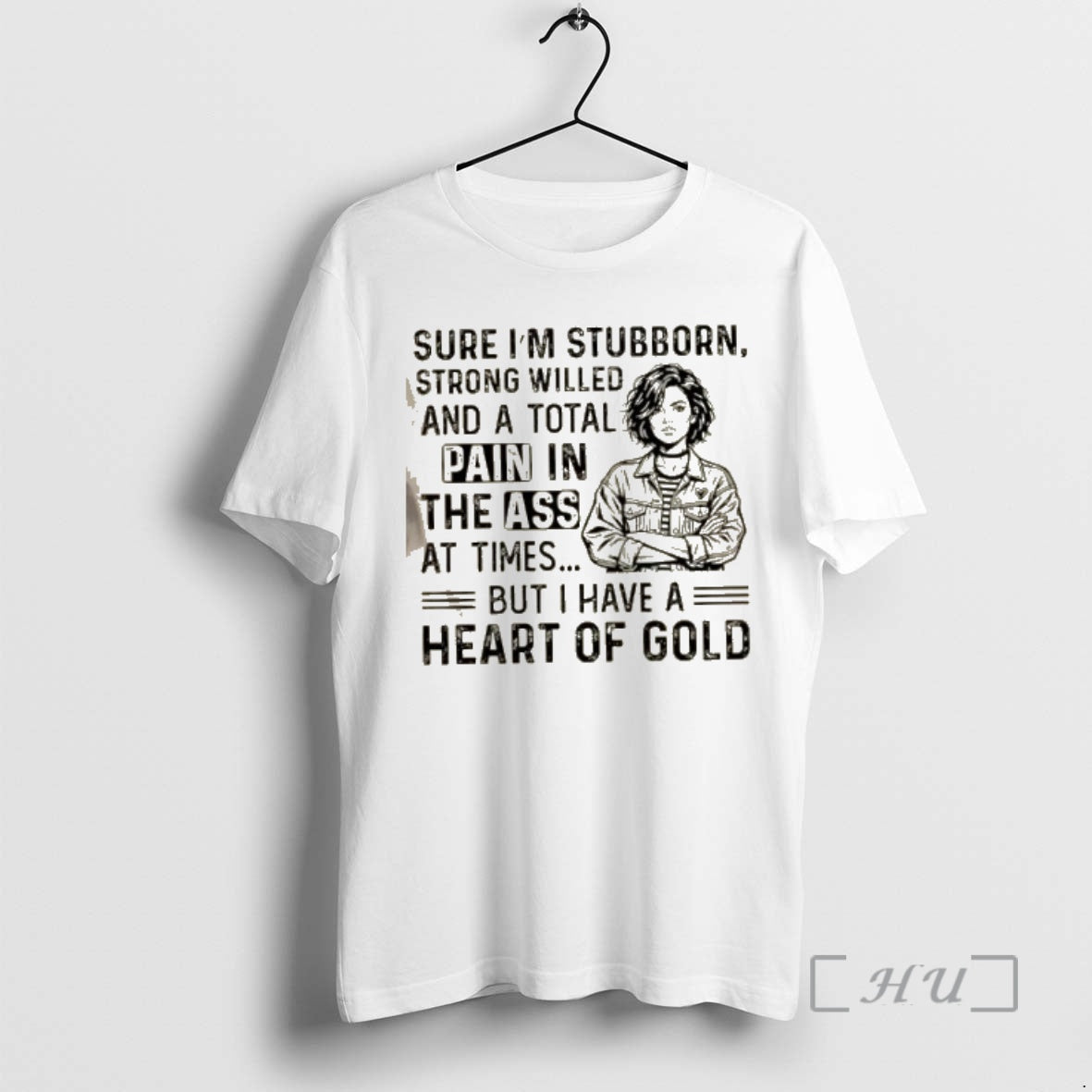 Officials Women Sure Im Stubborn Strong Willed And A Total Pain In The Ass At T-Shirts, Hoodie, Sweatshirt | TeeBloomCo.com